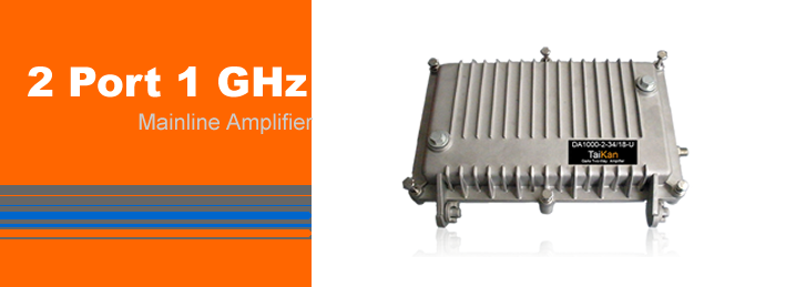 1 GHz Mainline Amplifier